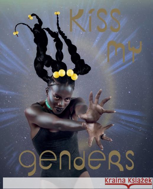 Kiss My Genders  9781853323645 Hayward Gallery Publishing