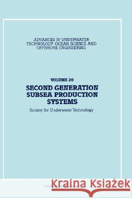 Second Generation Subsea Production Systems Society for Underwater Technology         Societ Society for Underwater Technology 9781853333026 Springer