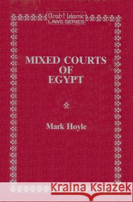 Mixed Courts of Egypt Mark Hoyle 9781853333217 Brill