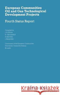 European Communities Oil and Gas Technological Development Projects: Fourth Status Report Joulia, J. P. 9781853334788 Springer