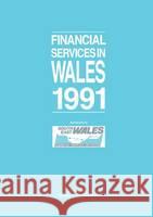 Financial Services in Wales 1991 G. Bricault 9781853335594