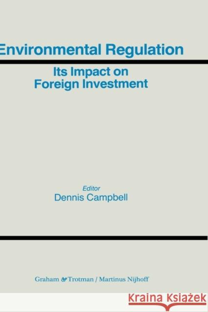 Environmental Regulation and its Impact on Foreign Investment Campbell, Dennis 9781853337260