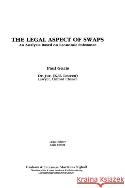 The Legal Aspect of Swaps Paul Goris Goris 9781853339103 Kluwer Law International