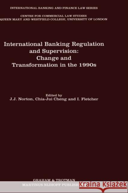 International Banking Regulation and Supervision: Change and Transformation in the 1990s Fletcher, I. 9781853339981 Kluwer Law International