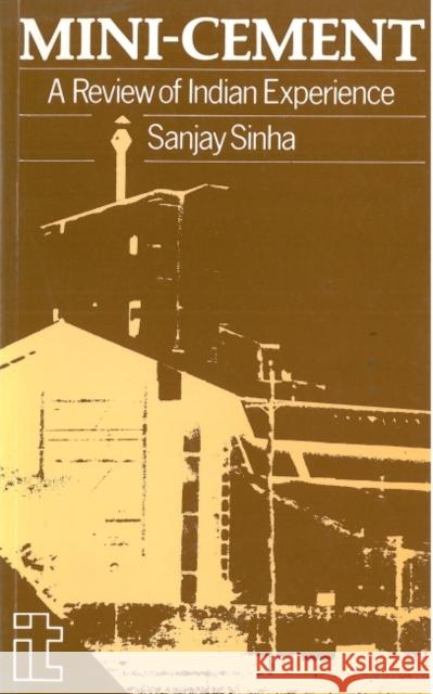 Mini-Cement: A Review of Indian Experience Sinha, Sanjay 9781853390036 Practical Action