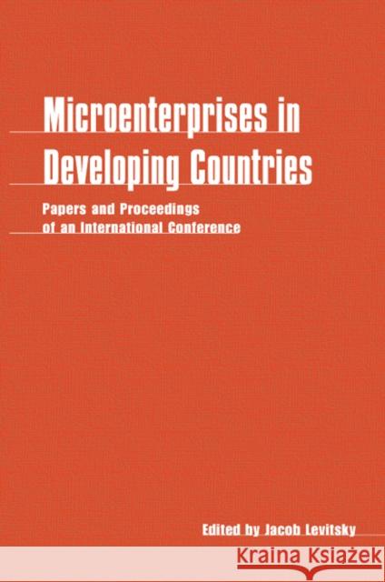 Microenterprises in Developing Countries Levitsky, Jacob 9781853390166