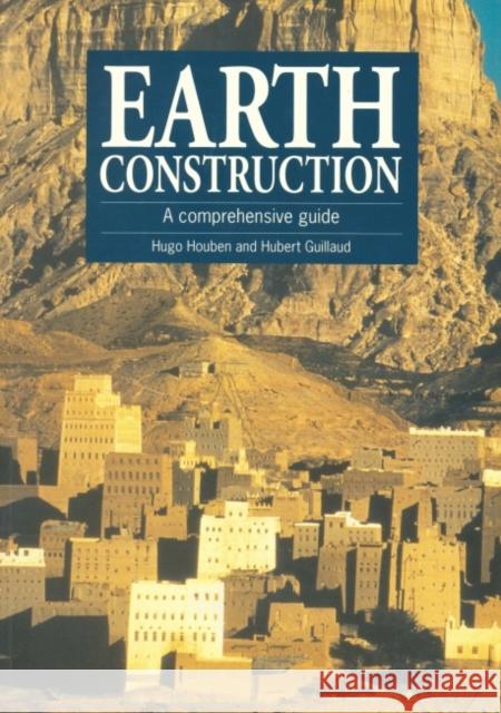 Earth Construction: A comprehensive guide Hubert Guillard 9781853391934