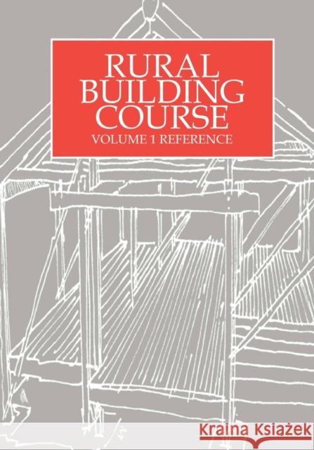 Rural Building Course Volume 1: Reference Tool 9781853393105 Practical Action