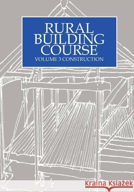 Rural Building Course Volume 3: Construction Tool 9781853393204 Practical Action