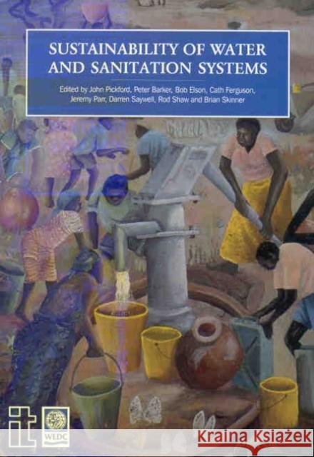 Sustainability of Water and Sanitation Systems Pickford, John 9781853393396