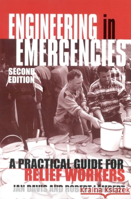 Engineering in Emergencies: A Practical Guide for Relief Workers Davis, Jan 9781853395215 ITDG Publishing