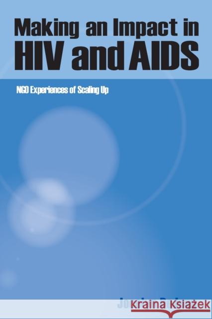 Making an Impact in HIV and AIDS: Ngo Experiences of Scaling Up de Jong, Jocelyn 9781853395390 ITDG Publishing