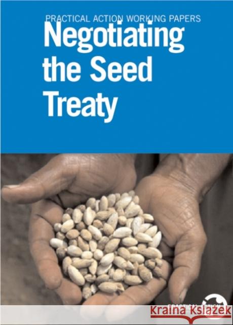 Negotiating the Seed Treaty Stuart Coupe 9781853396281 Practical Action