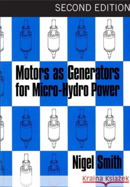 Motors as Generators for Micro-Hydro Power Smith, Nigel 9781853396458