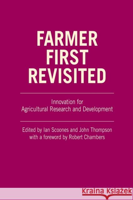 Farmer First Revisited: Innovation for Agricultural Research and Development Scoones, Ian 9781853396823
