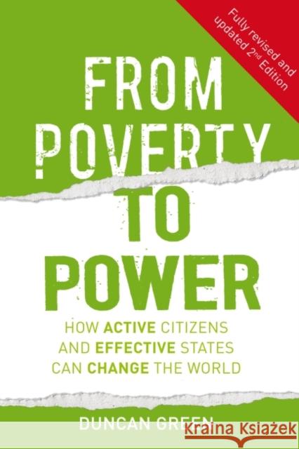 From Poverty to Power: How Active Citizens and Effective States Can Change the World Green, Duncan 9781853397417
