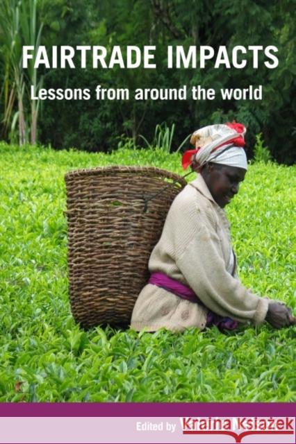 Fairtrade Impacts: Lessons from Around the World Valerie Nelson 9781853399060