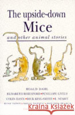 The Upside-down Mice and Other Animal Stories Jane Merer 9781853403453 Piccadilly Press