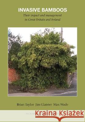 Invasive Bamboos Max Wade 9781853411434 Packard Publishing Ltd