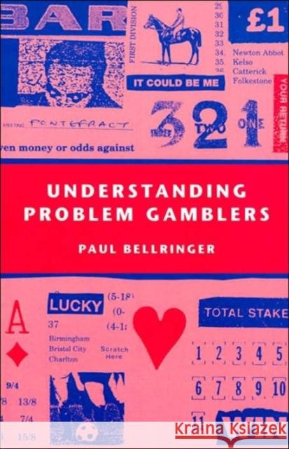 Understanding Problem Gamblers Paul Bellringer 9781853434631 FREE ASSOCIATION BOOKS