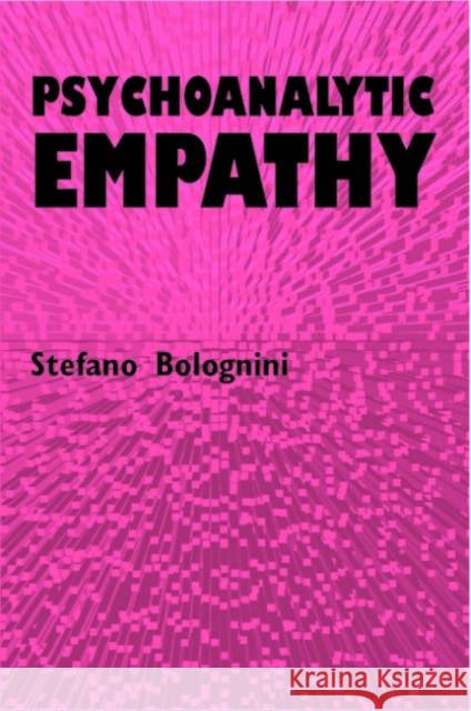 Psychoanalytic Empathy Stefano Bolognini 9781853437236