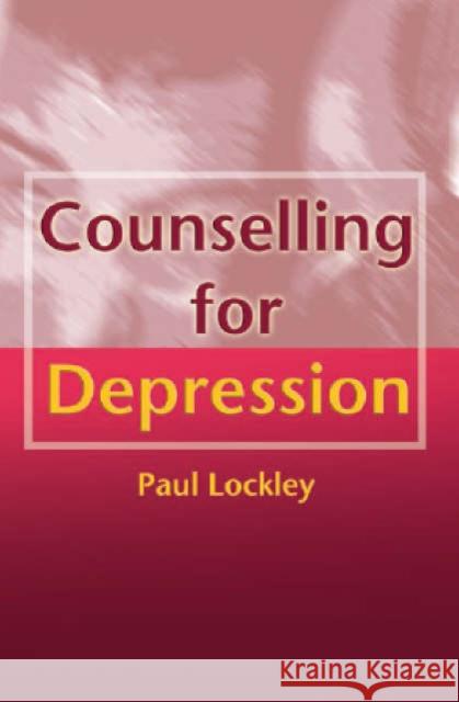 Counselling for Depression Paul Lockley 9781853437793 FREE ASSOCIATION BOOKS