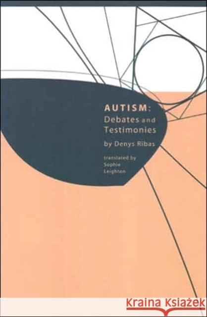 Autism: Debates and Testimonies Ribas, Denys 9781853439087 Free Association Books