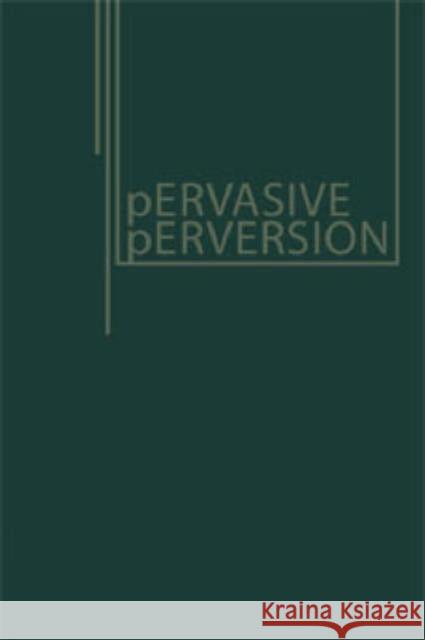 Pervasive Perversions Jason Lee 9781853439131 FREE ASSOCIATION BOOKS