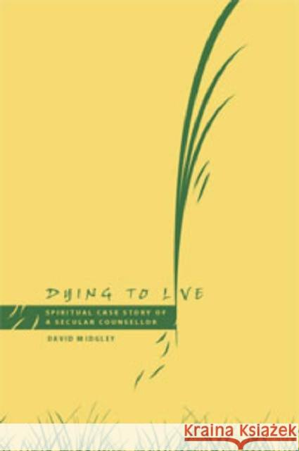 Dying to Live David Midgley 9781853439834 Free Association Books