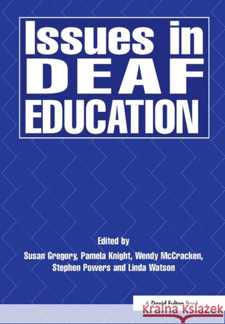 Issues in Deaf Education Susan Gregory 9781853465123
