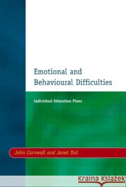 Individual Education Plans (Ieps): Emotional and Behavioural Difficulties Cornwall, John 9781853465215 David Fulton Publishers,