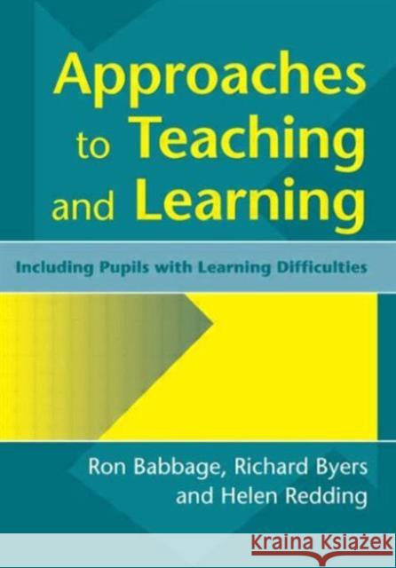 Approaches to Teaching and Learning: Including Pupils with Learnin Diffculties Babbage, Ron 9781853465758 TAYLOR & FRANCIS LTD