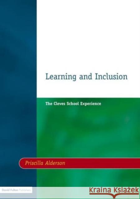 Learning & Inclusion: The Cleves School Experience Alderson, Priscilla 9781853466090