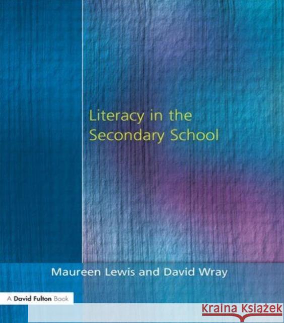 Literacy in the Secondary School Maureen Lewis 9781853466557