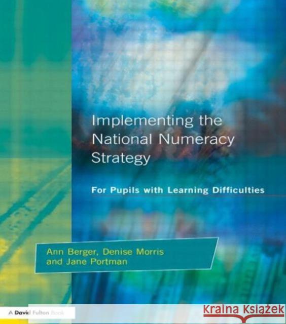 Implementing the National Numeracy Strategy: For Pupils with Learning Difficulties Berger, Ann 9781853466649 David Fulton Publishers,