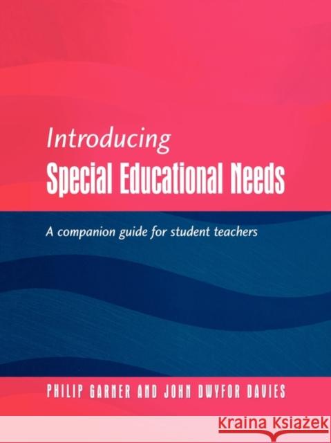 Introducing Special Educational Needs: A Guide for Students Gardner, Philip 9781853467332 TAYLOR & FRANCIS LTD