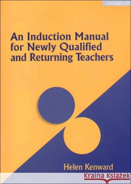 An Induction Manual for Newly Qualified and Returning Teachers Helen Kenward Helen Kenward  9781853467813 Taylor & Francis