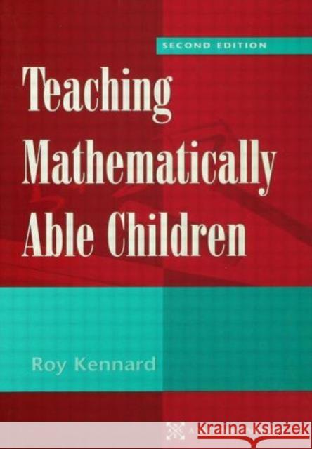 Teaching Mathematically Able Children Roy Kennard 9781853467981 David Fulton Publishers,