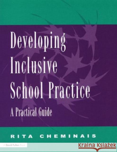 Developing Inclusive School Practice: A Practical Guide Cheminais, Rita 9781853468001 TAYLOR & FRANCIS LTD