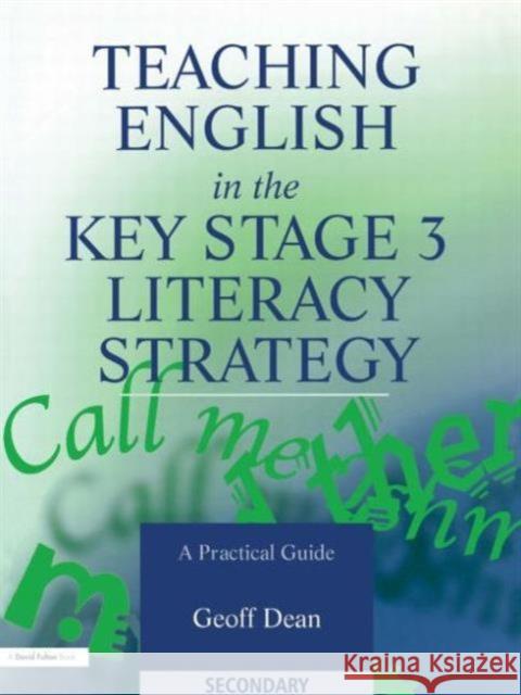 Teaching English in the Key Stage 3 Literacy Strategy Geoff Dean 9781853468605