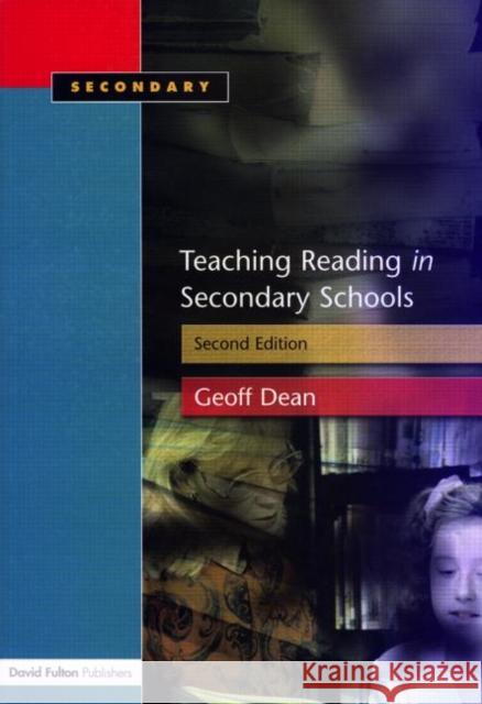 Teaching Reading in the Secondary Schools Geoff Dean 9781853468681