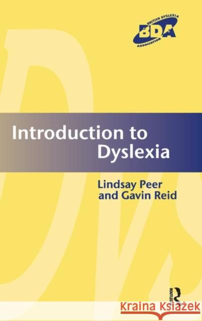 Introduction to Dyslexia Lindsay Peer Gavin Reid 9781853469640 TAYLOR & FRANCIS LTD