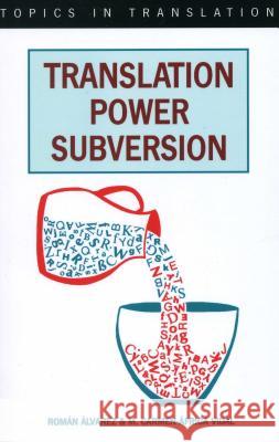 Translation Power Subversion Roman Alvare M. Carmen-Afric 9781853593505 Multilingual Matters Limited