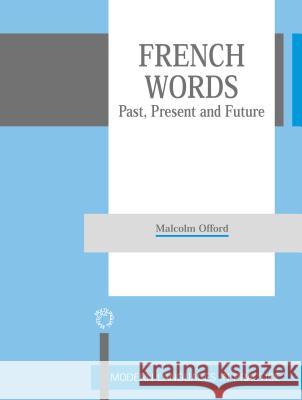 French Words: Past, Present and Future  9781853594960 Multilingual Matters Ltd