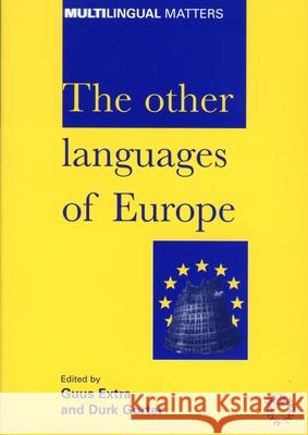 The Other Languages of Europe: Demographic, Sociolinguistic and Educational Perspectives  9781853595103 Multilingual Matters Ltd