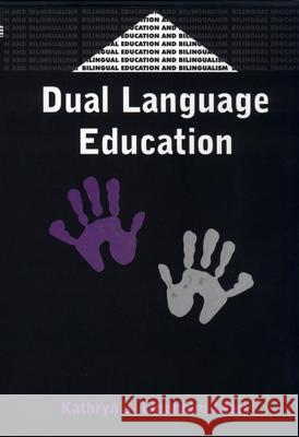 Dual Language Education Kathryn J. Lindholm-Leary 9781853595318 Multilingual Matters Limited