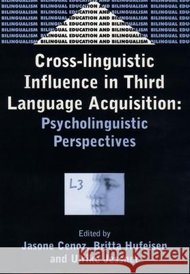 Cross-Linguistic Influence in Third Language Acquisition: Psycholinguistic Perspectives  9781853595493 Multilingual Matters Ltd