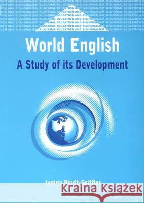 World English: A Study of Its Development Brutt-Griffler, Janina 9781853595776