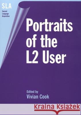 Portraits of the L2 User V. J. Cook 9781853595837 Multilingual Matters Limited