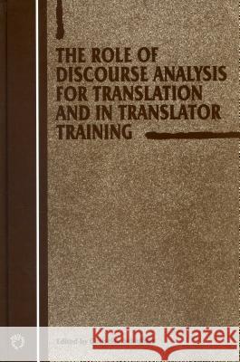 The Role of Discourse Analysis for Translation and Translator Training William Coldstream Christina Schffner 9781853595936 Multilingual Matters Limited